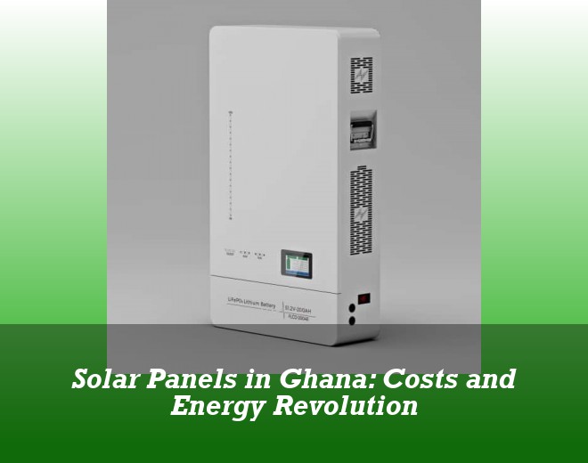 Solar Panels in Ghana: Costs and Energy Revolution